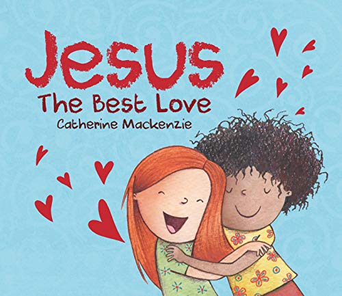 Stock image for Jesus - the Best Love (Bible Bestie) for sale by SecondSale