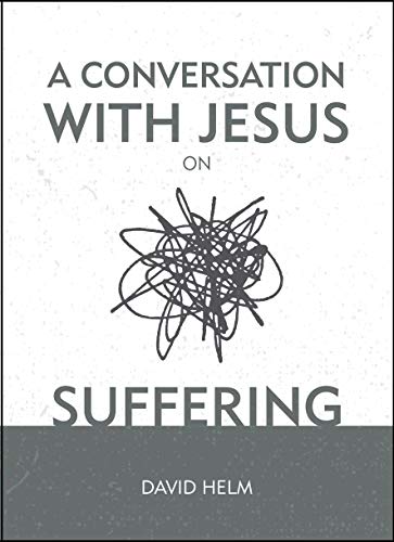 Stock image for A Conversation With Jesus. on Suffering for sale by GF Books, Inc.