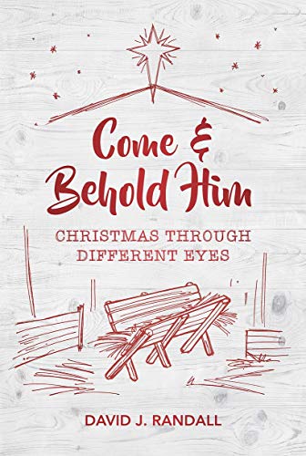 9781527103368: Come & Behold Him: Christmas Through Different Eyes