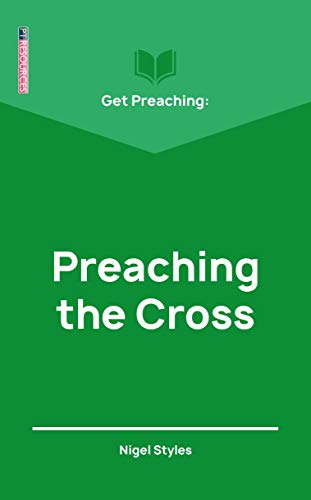 Beispielbild fr Get Preaching: Preaching the Cross zum Verkauf von WorldofBooks