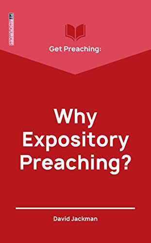 Stock image for Get Preaching: Why Expository Preaching for sale by GF Books, Inc.