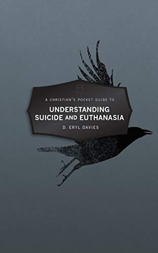 Beispielbild fr Christian's Pocket Guide to Understanding Suicide and Euthanasia: A Contemporary and Biblical Perspective (Pocket Guides) zum Verkauf von WorldofBooks