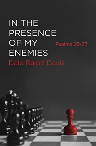 Beispielbild fr In the Presence of My Enemies: Psalms 25"37 zum Verkauf von BooksRun
