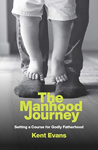Imagen de archivo de The Manhood Journey: Setting a Course for Godly Fatherhood a la venta por SecondSale