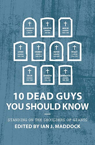 Stock image for 10 Dead Guys You Should Know: Standing on the Shoulders of Giants (Biography) for sale by Lakeside Books