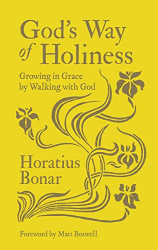 

God's Way of Holiness : Growing in Grace by Walking With God