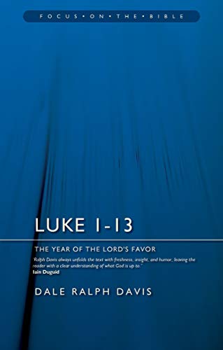 Beispielbild fr Luke 1 "13: The Year of the Lord  s Favour (Focus on the Bible) zum Verkauf von WorldofBooks