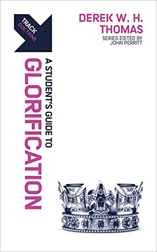 Beispielbild fr Track: Glorification: A Student's Guide to Glorification zum Verkauf von ThriftBooks-Atlanta
