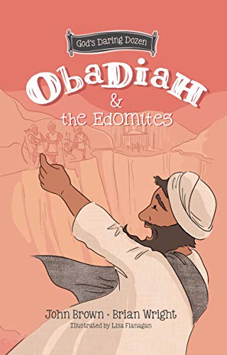 Imagen de archivo de Obadiah and the Edomites: The Minor Prophets, Book 3 a la venta por ThriftBooks-Atlanta