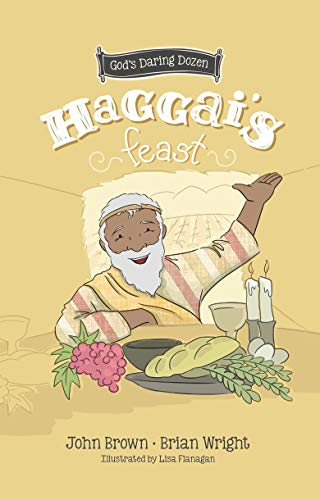 Imagen de archivo de Haggai's Feast: Minor Prophets, Book 4 a la venta por ThriftBooks-Atlanta