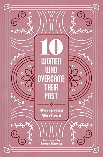 Stock image for 10 Women Who Overcame Their Past (Biography) for sale by MusicMagpie