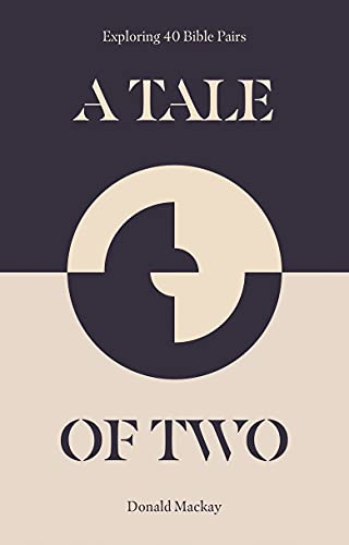 9781527107953: A Tale of Two: Exploring 40 Bible Pairs