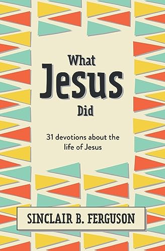 Beispielbild fr What Jesus Did: 31 Devotions about the life of Jesus zum Verkauf von SecondSale