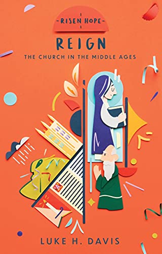 Beispielbild fr Reign: The Church in the Middle Ages (Risen Hope) zum Verkauf von Wonder Book