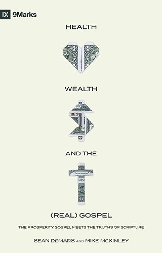 Beispielbild fr Health, Wealth, and the (Real) Gospel: The Prosperity Gospel Meets the Truths of Scripture zum Verkauf von BooksRun