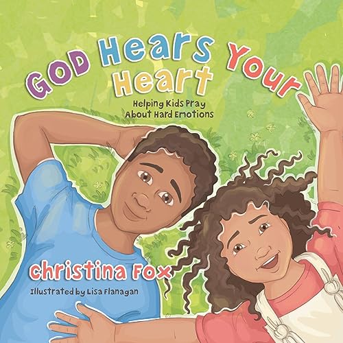 Stock image for God Hears Your Heart: Helping Kids Pray About Hard Emotions for sale by ZBK Books