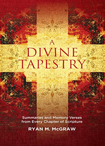 9781527109407: A Divine Tapestry: Summaries and Memory Verses from Every Chapter of Scripture