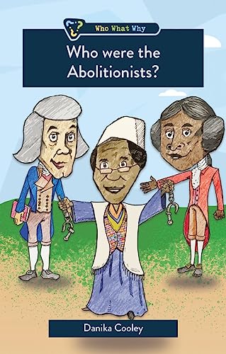 Beispielbild fr Who Were the Abolitionists? (Who, What, Why) zum Verkauf von WorldofBooks