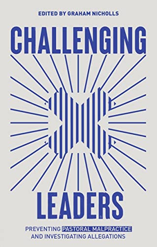 9781527110281: Challenging Leaders: Preventing and Investigating Allegations of Pastoral Malpractice