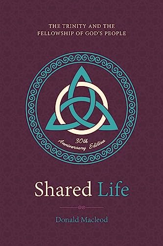 Stock image for Shared Life: The Trinity and the Fellowship of Gods People for sale by Wizard Books
