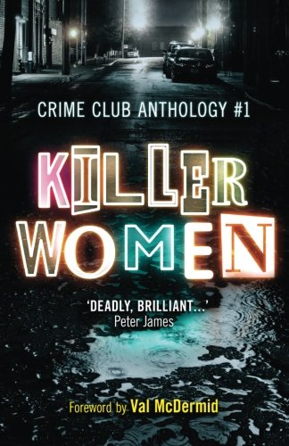 Stock image for Killer Women: Crime Club Anthology #1 for sale by Better World Books