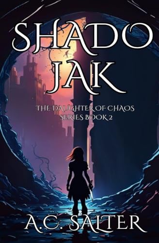 Stock image for Shadojak: The Daughter of Chaos: Volume 2 for sale by WorldofBooks