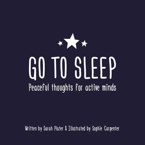 Beispielbild fr Go To Sleep: Peaceful thoughts for active minds zum Verkauf von WorldofBooks