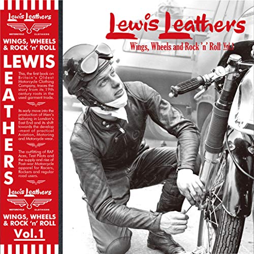 Stock image for Lewis Leathers: Wings, Wheels and Rock 'n' Roll for sale by Revaluation Books