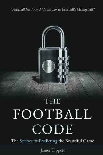 Imagen de archivo de The Football Code: The Science of Predicting the Beautiful Game a la venta por WorldofBooks