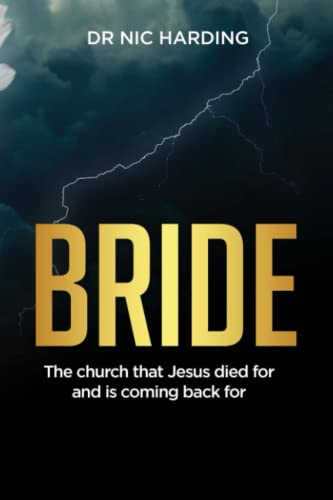 Imagen de archivo de BRIDE: The Church that Jesus died for and is coming back for a la venta por WorldofBooks