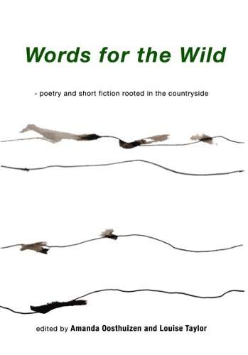 Beispielbild fr Words for the Wild: poetry and short fiction rooted in the countryside zum Verkauf von AwesomeBooks