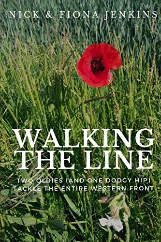Beispielbild fr Walking the line: Two oldies (and one dodgy hip) tackle the entire Western Front zum Verkauf von AwesomeBooks