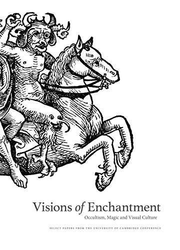9781527228825: Visions of Enchantment: Occultism, Magic and Visual Culture: Select Papers from the University of Cambridge Conference