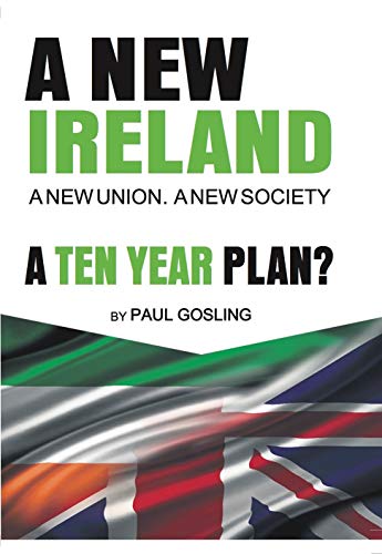 Imagen de archivo de A NEW IRELAND A TEN YEAR PLAN a la venta por Better World Books Ltd