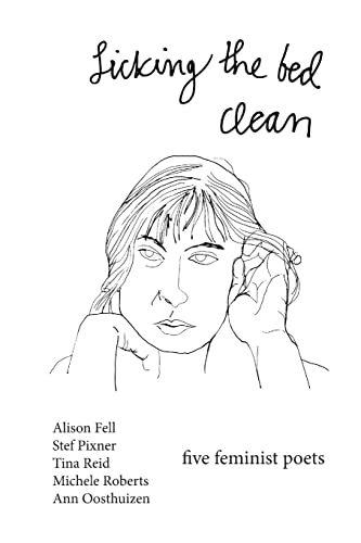 Stock image for Licking the Bed Clean : five feminist poets for sale by GF Books, Inc.