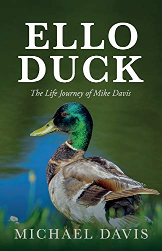 Stock image for Ello Duck: The Life Journey of Mike Davis (Walking with God) for sale by Lucky's Textbooks