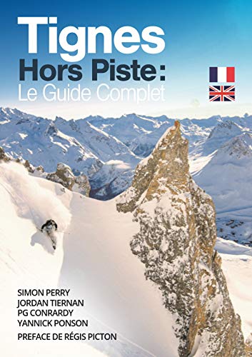 Stock image for Tignes Hors Piste: Le Guide Complet for sale by WorldofBooks