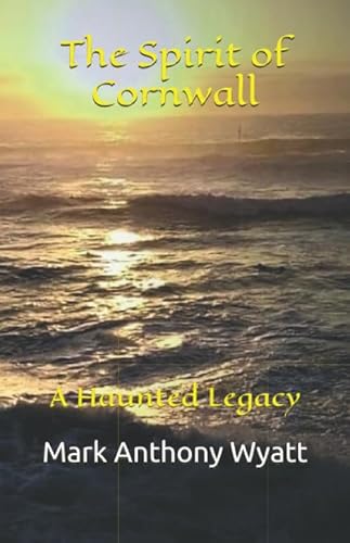 9781527248601: The Spirit of Cornwall: A Haunted Legacy