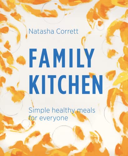 Stock image for Family Kitchen: Simple Healthy Meals for Everyone for sale by AwesomeBooks
