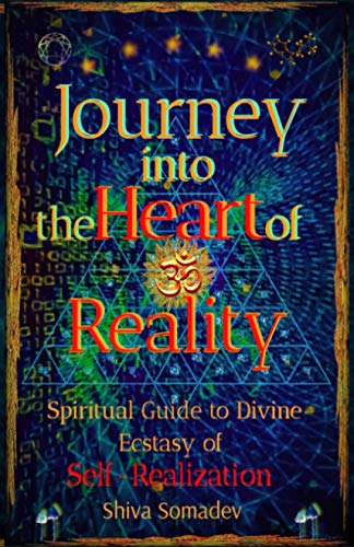 Imagen de archivo de Journey into the Heart of Reality: Spiritual Guide to Divine Ecstasy of Self-Realization a la venta por SecondSale