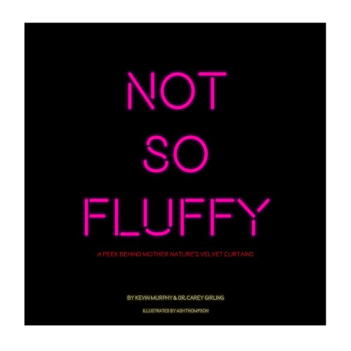 Beispielbild fr Not So Fluffy - A peek behind mother nature's curtains Paperback " 1 Jan. 2020 zum Verkauf von AwesomeBooks