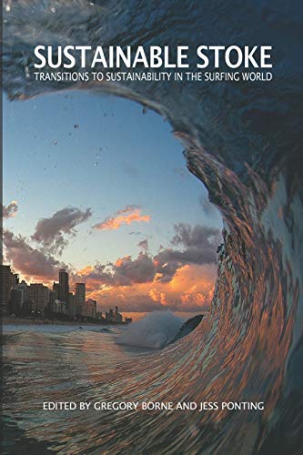 9781527260948: Sustainable Stoke: Transitions to Sustainability in the Surfing World