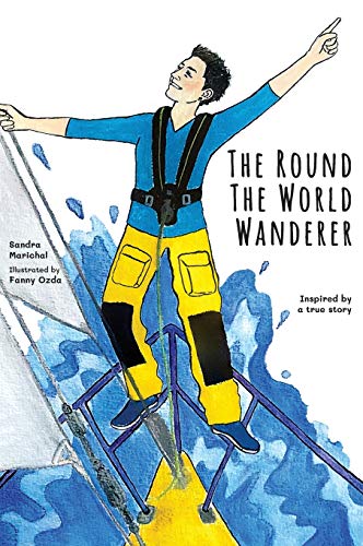 9781527261907: The Round the World Wanderer: Inspired by a true story