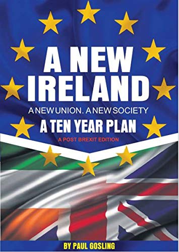 Imagen de archivo de A NEW IRELAND A NEW UNION:A NEW SOCIETY a la venta por WorldofBooks