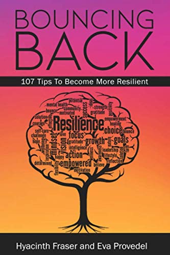 Beispielbild fr BOUNCING BACK: 107 Tips To Become More Resilient zum Verkauf von WorldofBooks