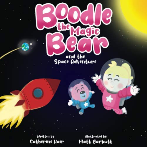 Stock image for Boodle the Magic Bear and the Space Adventure for sale by WorldofBooks