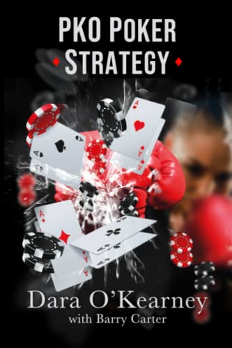 Stock image for PKO Poker Strategy: How to adapt to Bounty and Progressive Knockout online poker tournaments (The Poker Solved Series) for sale by Front Cover Books