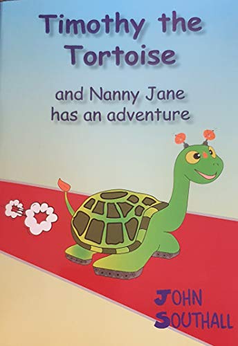 Stock image for Timothy the Tortoise and nanny Jane has an adventure for sale by WorldofBooks