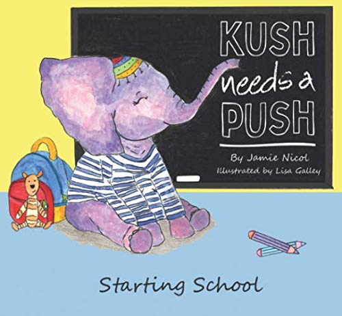 Imagen de archivo de Kush needs a Push: Starting School a la venta por WorldofBooks