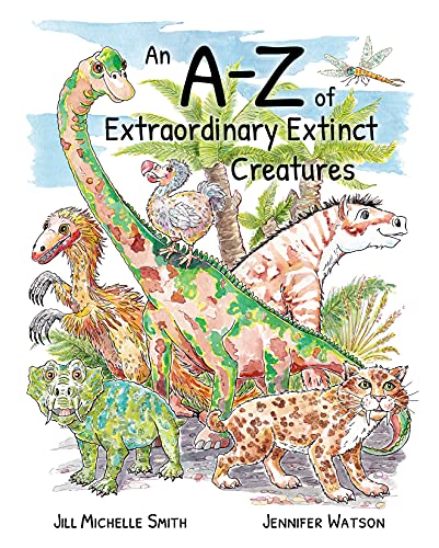 Stock image for An A-Z of Extraordinary Extinct Creatures for sale by WorldofBooks